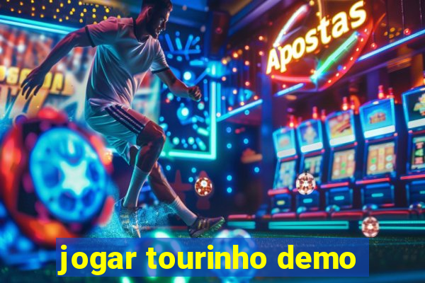 jogar tourinho demo